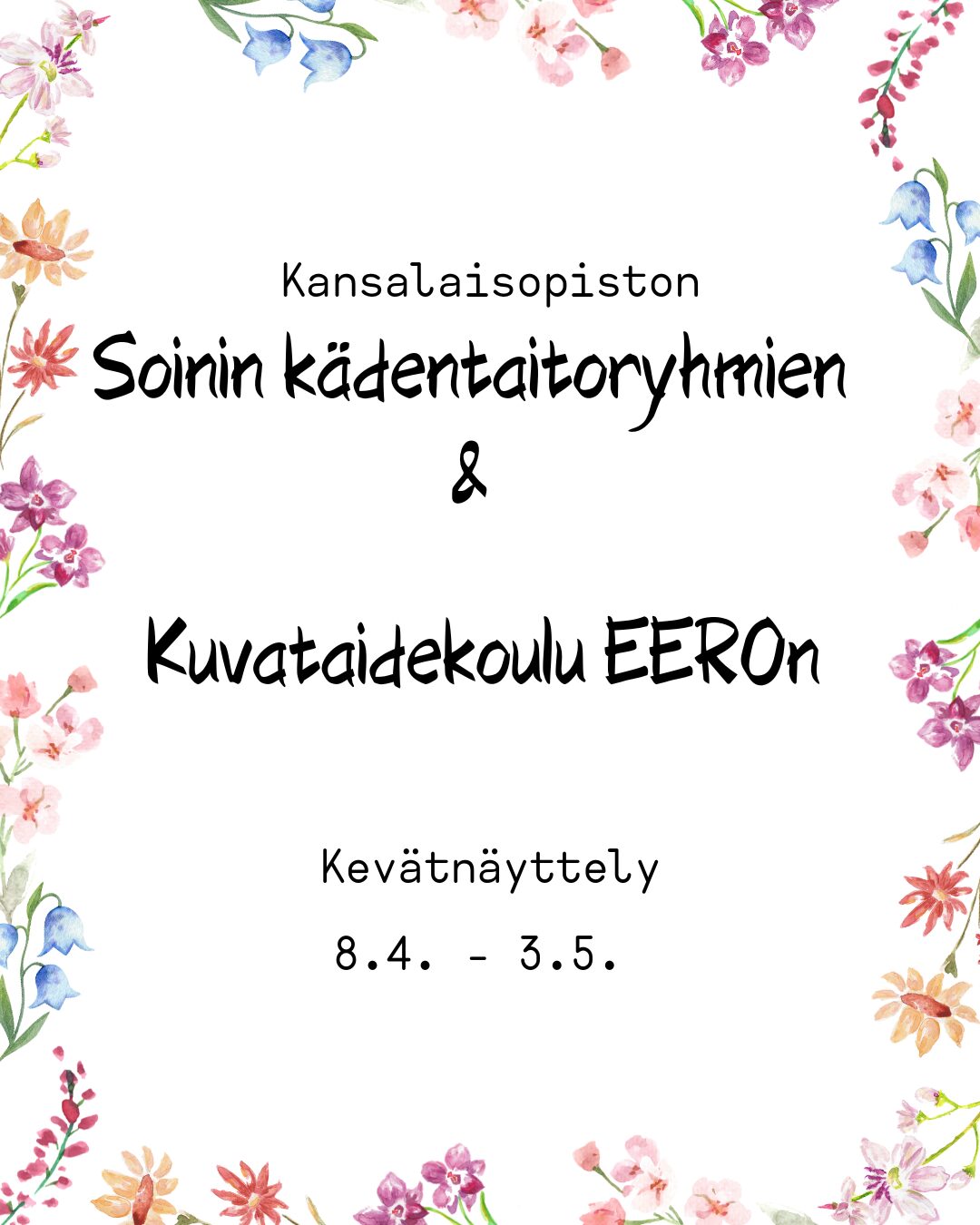 Kansalaisopiston kuvataidekoulu EERON ja kädentaitojen näyttely