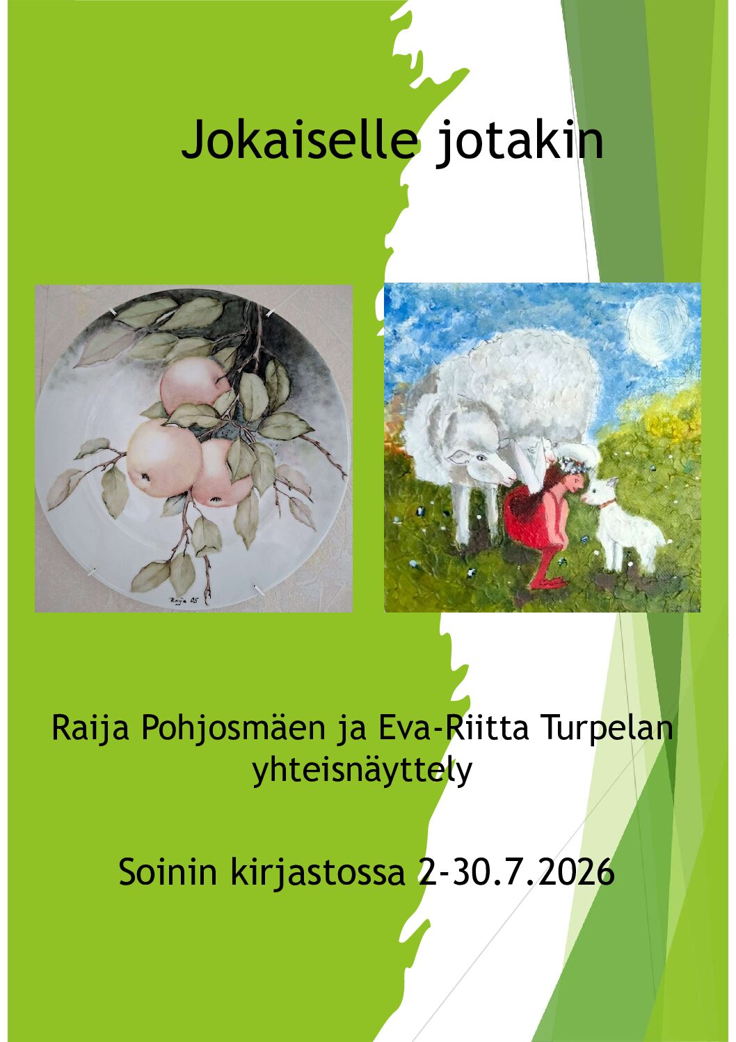 Jokaiselle jotakin: Eva-Riitta Turpelan ja Raija Pohjosmäen yhteisnäyttely