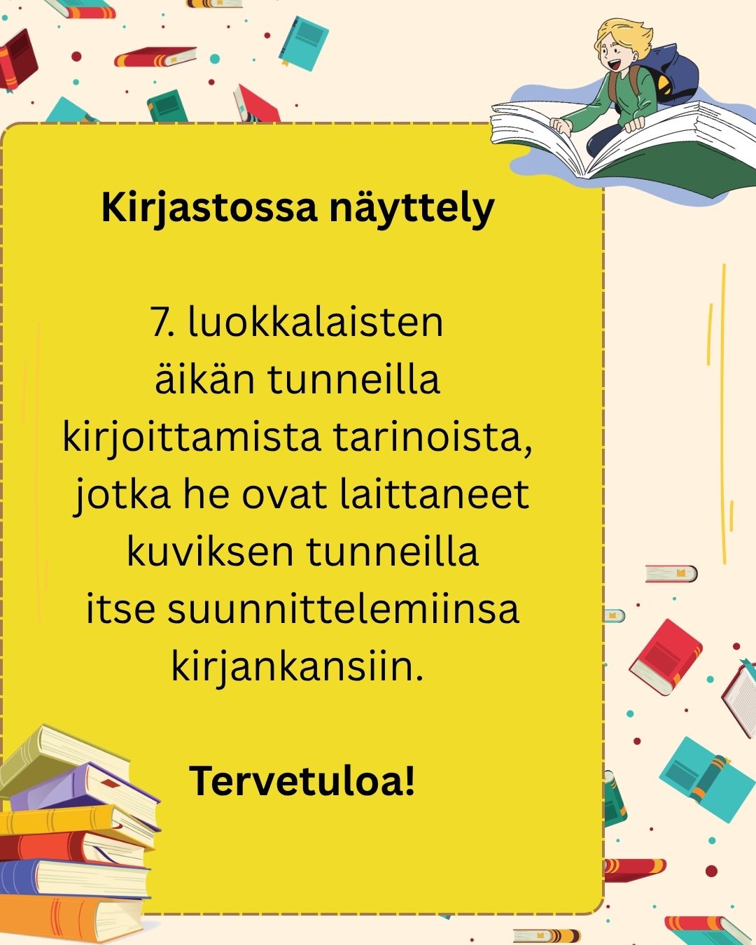 7. luokkalaisten kirjanäyttely (itse tehty tarina ja kirjankannet)
